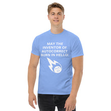 Load image into Gallery viewer, May the inventor of Autocorrect burn in Hello!