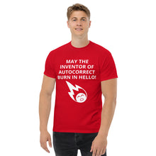 Load image into Gallery viewer, May the inventor of Autocorrect burn in Hello!