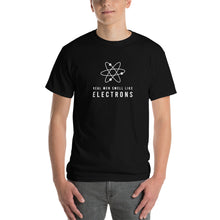 Load image into Gallery viewer, Real Men Smell Like Electrons! T-Shirt